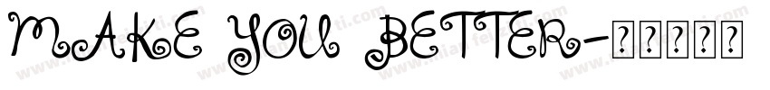 MAKE YOU BETTER字体转换